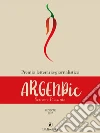 Antologia Premio ArgentPic. E-book. Formato EPUB ebook di Premio Letterario-Giornalistico ArgenPic