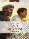 Amo Giovanni. E-book. Formato Mobipocket ebook di Mikos Tarsis