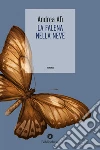 La falena nella neve. E-book. Formato EPUB ebook di Andrea Alì