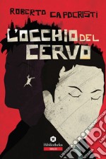 L' Occhio del cervo. E-book. Formato EPUB ebook