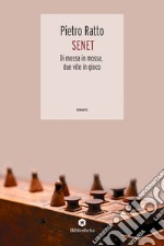 Senet: Di mossa in mossa, due vite in gioco. E-book. Formato EPUB ebook