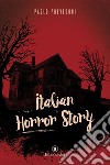 Italian Horror Story. E-book. Formato EPUB ebook di Paolo Prevedoni