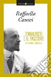 D'Annunzio e il fascismo: Eutanasia di un'icona. E-book. Formato EPUB ebook