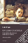 Un libro di scuola. E-book. Formato EPUB ebook di D'Angelo Danilo