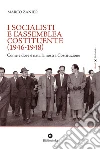 I socialisti e l'assemblea costituente (1946-1948): Come e dove è nata la nostra Costituzione. E-book. Formato EPUB ebook di Marco Zanier