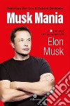 Musk Mania: I 5 principi del successo di Elon Musk. E-book. Formato EPUB ebook