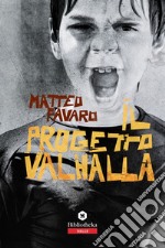 Il Progetto Valhalla. E-book. Formato EPUB ebook