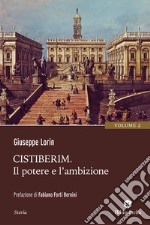 Cistiberim - Il potere e l'ambizione. E-book. Formato EPUB ebook