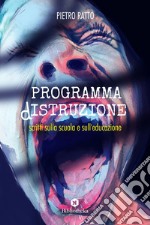 Programma dIstruzione: Scritti sulla scuola e sull'educazione. E-book. Formato EPUB