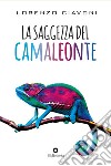 La saggezza del camaleonte. E-book. Formato EPUB ebook