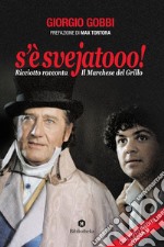 S'è svejatooo!: Ricciotto racconta Il marchese del Grillo. E-book. Formato EPUB ebook