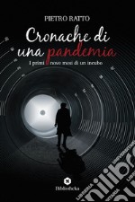 Cronache di una pandemia: I primi nove mesi di un incubo. E-book. Formato EPUB ebook