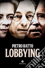 Lobbying. E-book. Formato EPUB ebook