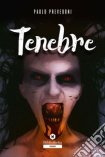 Tenebre. E-book. Formato EPUB ebook di Paolo Prevedoni