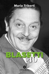 Blasetti '40. E-book. Formato EPUB ebook di Maria Triberti