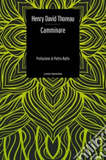 Camminare. E-book. Formato EPUB ebook di Henry David Thoreau