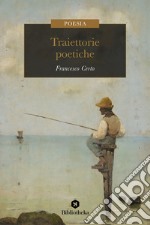 Traiettorie poetiche. E-book. Formato EPUB ebook