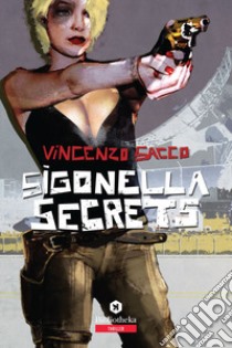 Sigonella Secrets. E-book. Formato EPUB ebook di Vincenzo Sacco