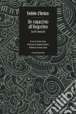 Un Ragazzino all'Augusteo: Scritti musicali. E-book. Formato EPUB ebook