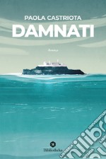 Damnati. E-book. Formato EPUB ebook