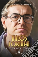 Milos Forman, il regista degli outsider. E-book. Formato EPUB