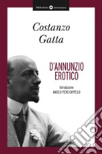 D'Annunzio erotico. E-book. Formato EPUB