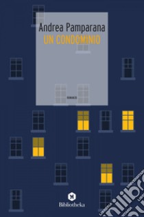 Un Condominio. E-book. Formato EPUB ebook di Andrea Pamparana