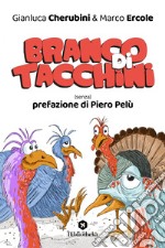 Branco di tacchini: (Senza) prefazione di Piero Pelù. E-book. Formato EPUB