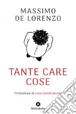 Tante care cose. E-book. Formato EPUB ebook