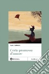 Certe promesse d'amore. E-book. Formato EPUB ebook