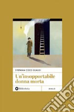 Un'insopportabile donna morta. E-book. Formato EPUB