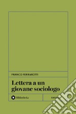 Lettera a un giovane sociologo. E-book. Formato EPUB ebook