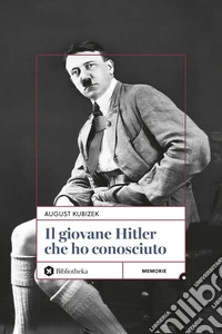 Il Giovane Hitler che ho conosciuto. E-book. Formato EPUB ebook