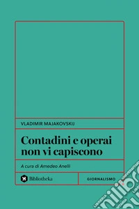 Operai e contadini non vi capiscono. E-book. Formato EPUB ebook