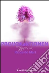 ProvokAkTionen. E-book. Formato EPUB ebook di Riccardo Mari