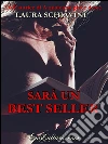 Sarà un best seller. E-book. Formato EPUB ebook di Laura Schiavini