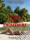 L'isola dei desideri. E-book. Formato EPUB ebook di Alberto Guerrini