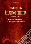 I Segreti per una Relazione PerfettaGLI  ANTICHI  INSEGNAMENTI  DELLA  MAGIA  SESSUALE  TANTRICA  PER  RELAZIONI  APPAGANTI E  DI  SUCCESSO. E-book. Formato EPUB ebook