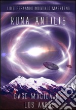 Runa Antilisla base magica delle Ande. E-book. Formato EPUB ebook