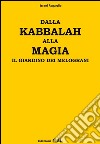 Dalla Kabbalah alla Magia - il giardino dei melograniSapienza senza Tempo. E-book. Formato EPUB ebook