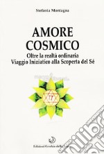 Amore CosmicoOltre la realtà ordinaria. E-book. Formato EPUB