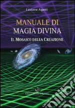 Manuale di Magia DivinaStrumenti e tecniche per usare l'energia divina. E-book. Formato EPUB ebook