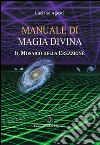 Manuale di Magia DivinaStrumenti e tecniche per usare l'energia divina. E-book. Formato Mobipocket ebook