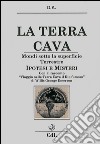 La Terra CavaMondi sotto la superficie Terrestre - Ipotesi e Misteri. E-book. Formato EPUB ebook di D.A.