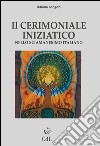 Il Cerimoniale Iniziaticonello sciamanesimo italiano. E-book. Formato Mobipocket ebook