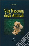Vita nascosta degli animali. E-book. Formato Mobipocket ebook