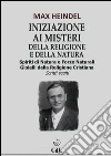 Iniziazione ai misteri della religione e della natura: Spiriti di natura e le forze naturali. E-book. Formato EPUB ebook