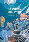 Sapienza degli AntichiCompendio degli Insegnamenti Teosofici. E-book. Formato EPUB ebook