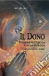 Il DonoUn Manuale per l&apos;Anima. E-book. Formato EPUB ebook