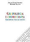 Grafologia e CromoterapiaEmozioni tra le righe. E-book. Formato EPUB ebook